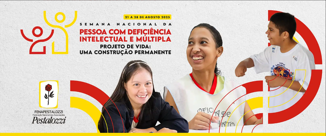 Semana Nacional da Pessoa com Deficiência Intelectual e Múltipla 2025